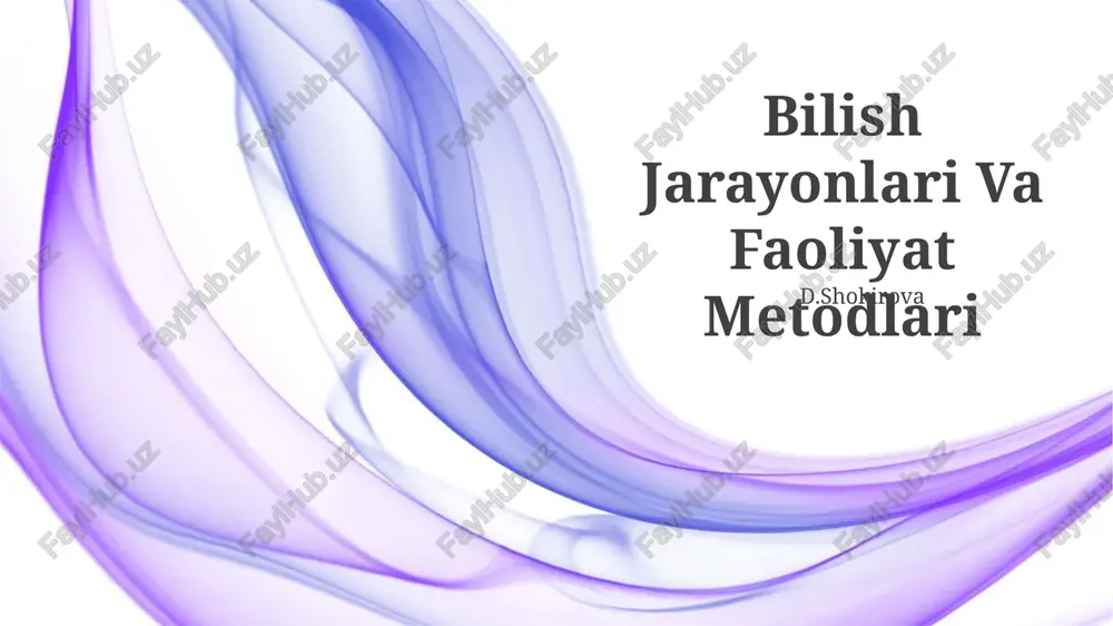 bilish jarayonlari va faoliyat metodlari — PPTX