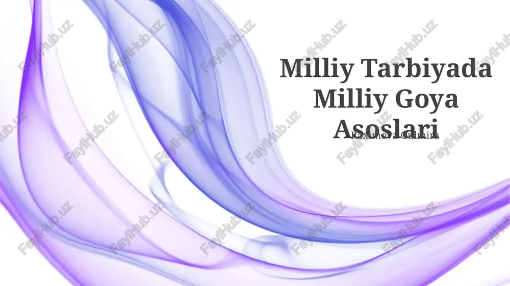 milliy tarbiyada milliy goya asoslari — PPTX
