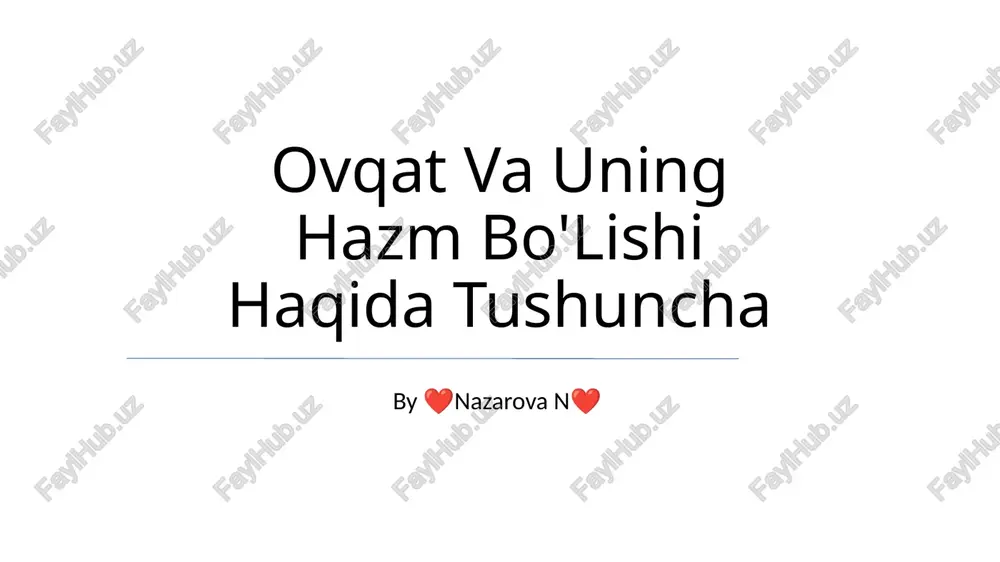 ovqat va uning hazm bo'lishi haqida tushuncha — PPTX