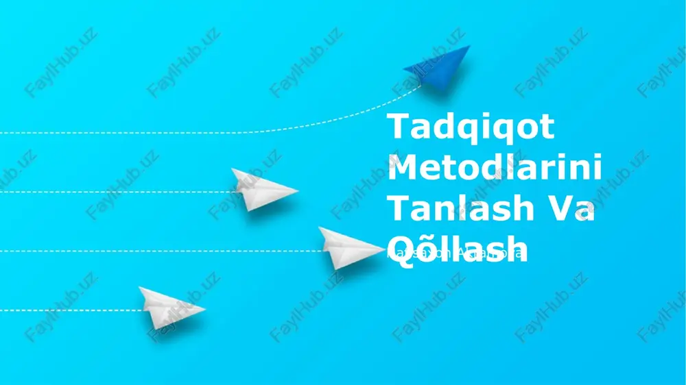 tadqiqot metodlarini tanlash va qõllash — PPTX