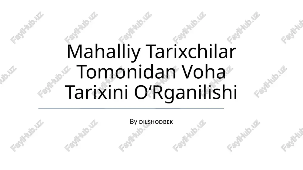 voha tarixini oʻrganilishi — PPTX