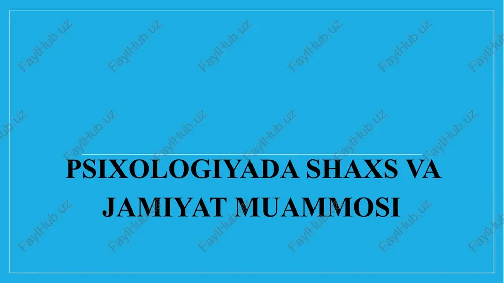 psixologiyadashaxs va jamiyat muammosi — PPTX