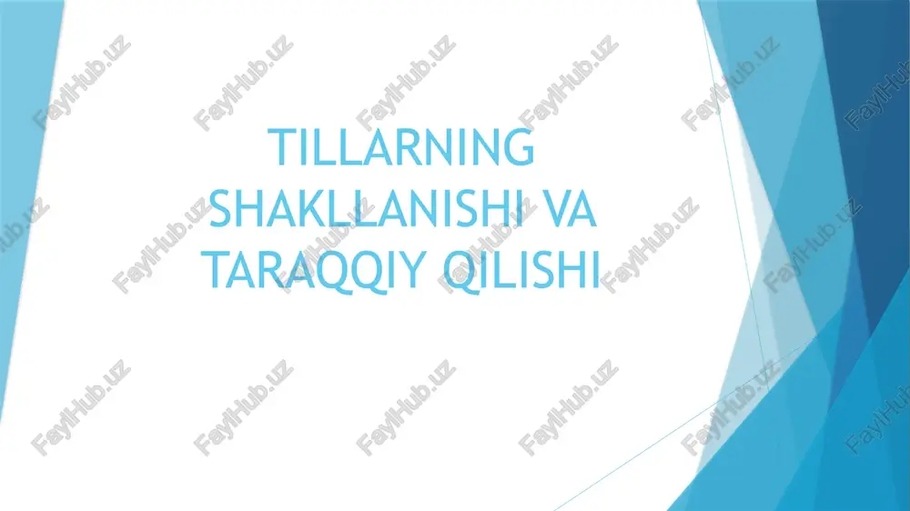 tillarning shakllanishi va taraqqiy qilishi — PPTX