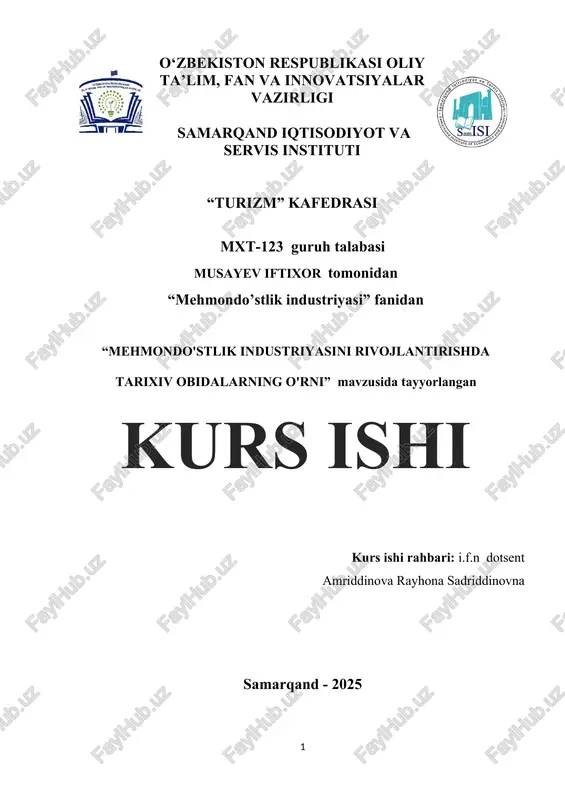 "mehmondo'stlik industriyasini rivojlantirishda tarixiv obidalarning o'rni" kurs ishi — DOCX