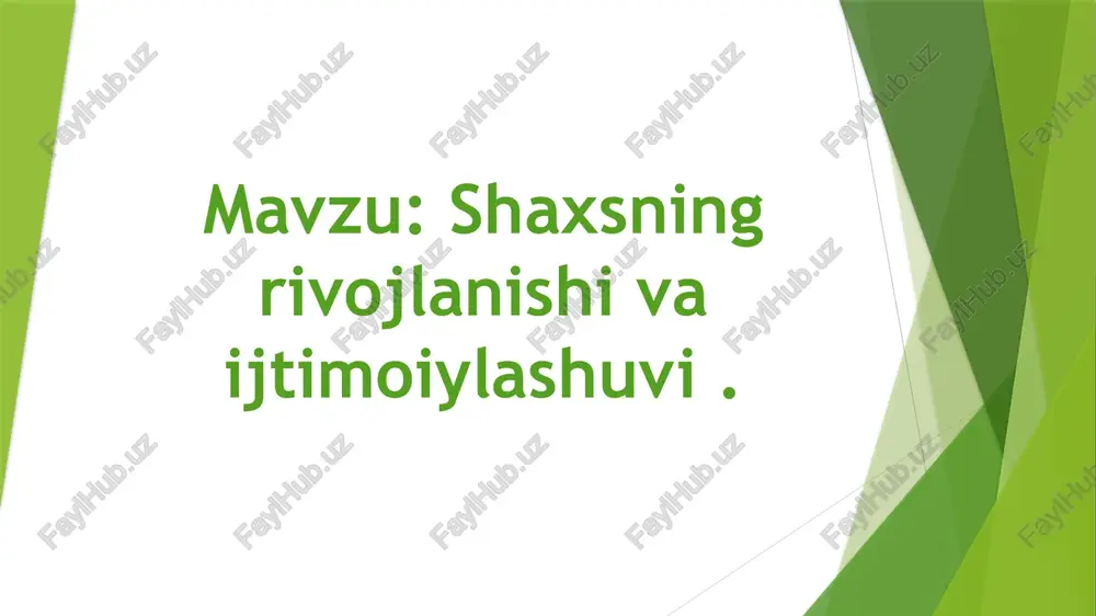 shaxsning rivojlanishi va ijtimoiylashuvi — PPTX