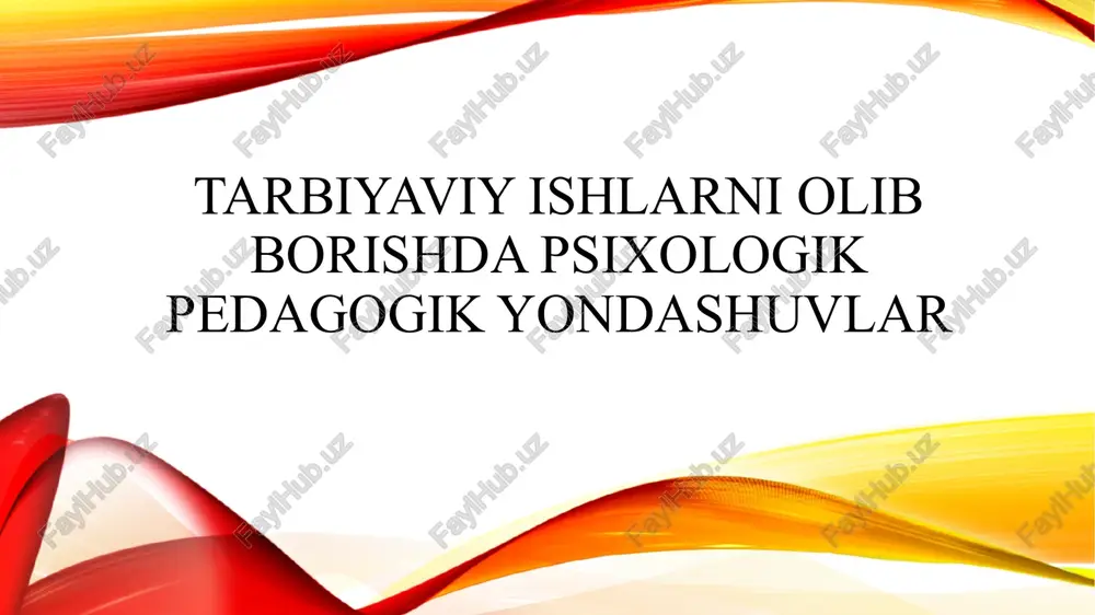 tarbiyaviy ishlarni olib borishda psixologik pedagogik yondashuvlar — PPTX
