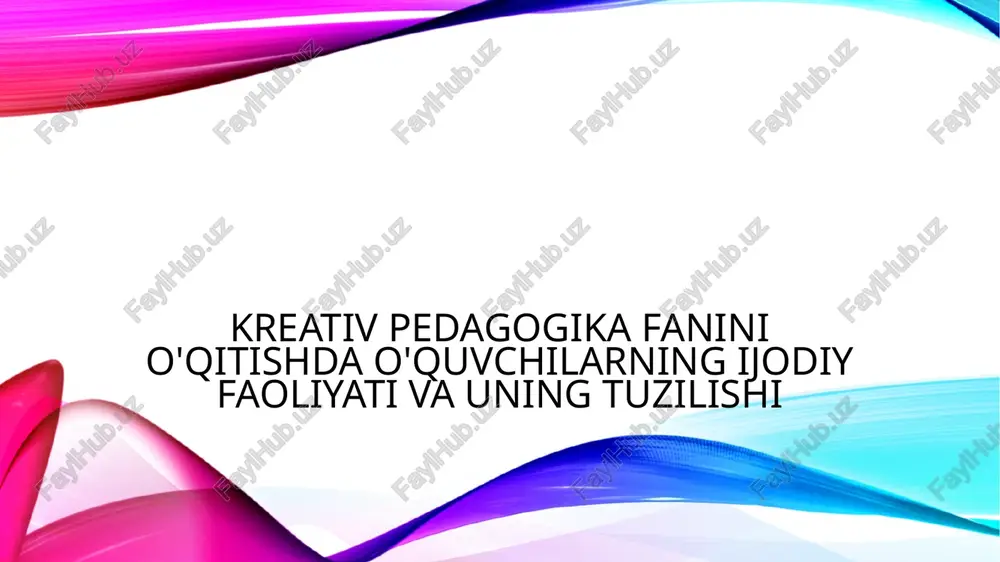 kreativ pedagogika fanini o'qitish — PPTX