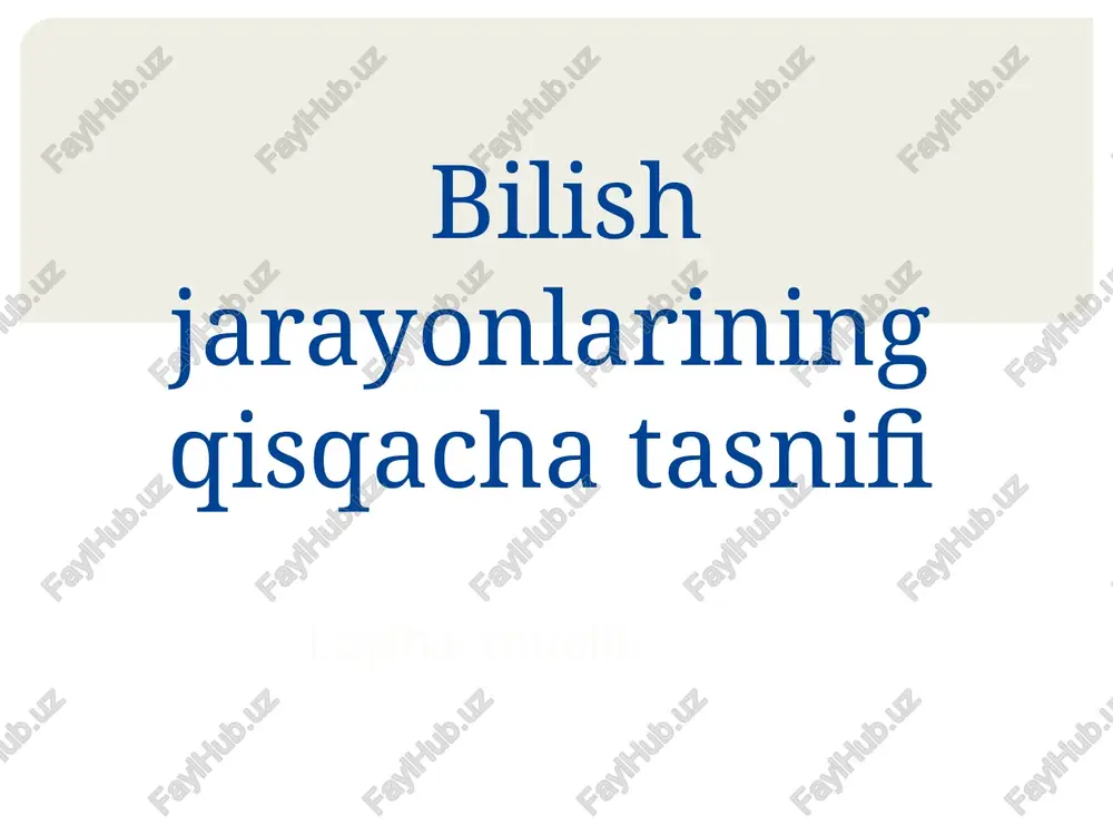 bilishjarayonlarining qisqacha tasnifi — PPTX