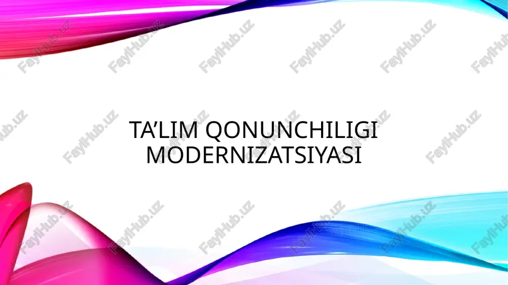 ta’lim qonunchiligi modernizatsiyasi — PPTX