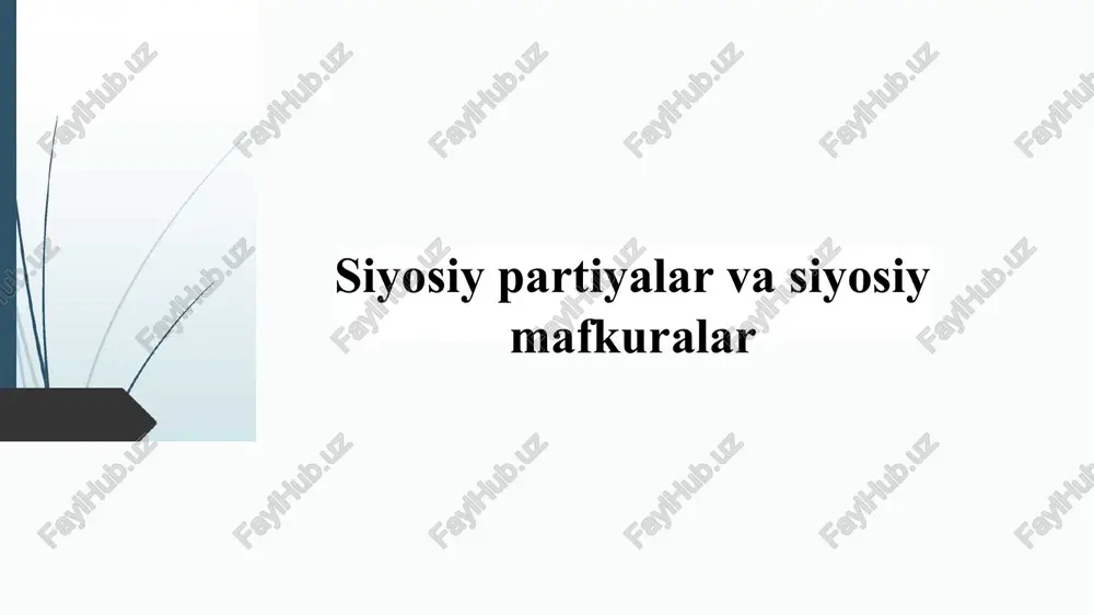 siyosiy partiyalar va siyosiy mafkuralar — PPTX