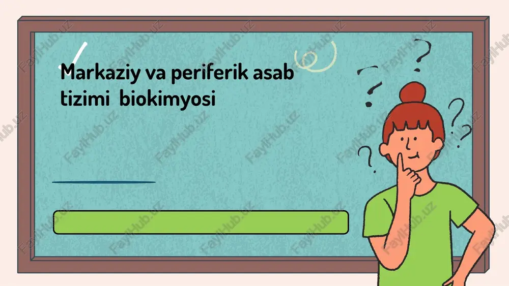 markaziy va periferik asab sistemasi biokimyosi — PPTX