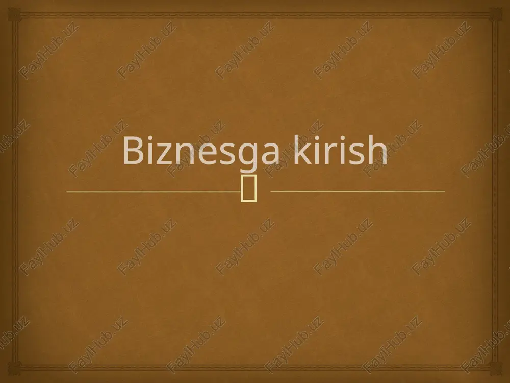 biznesgakirish — PPTX