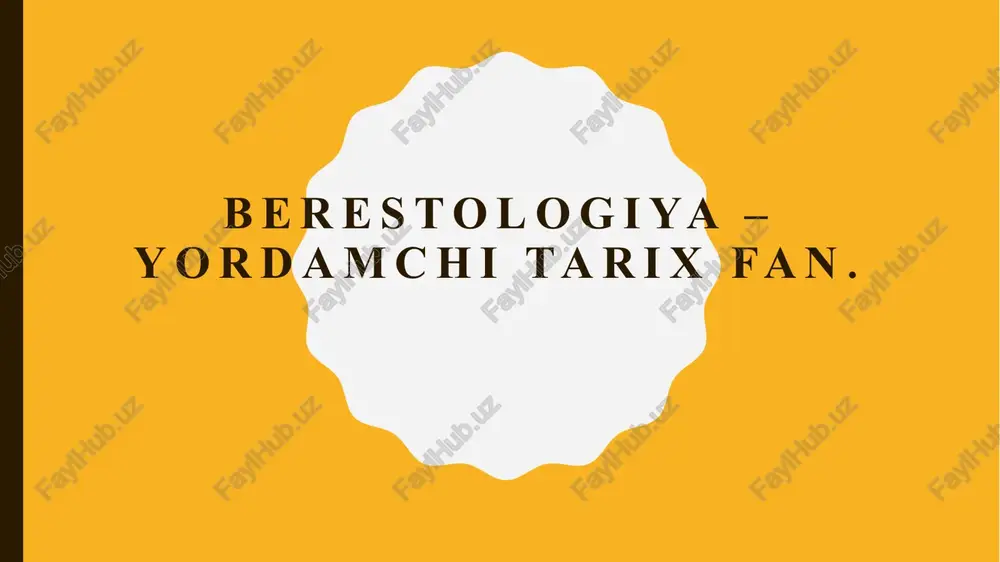 berestologiya – yordamchi tarix fan — PPTX