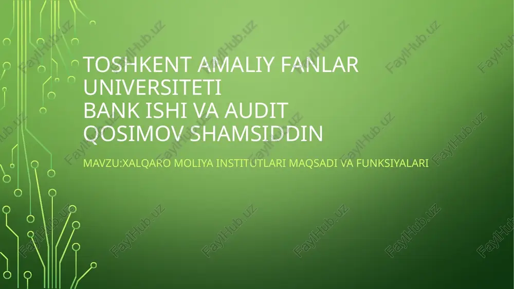 xalqaro moliya institutlari maqsadi va funksiyalari — PPTX