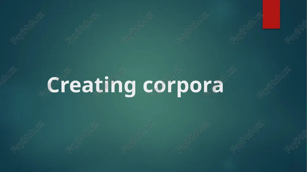 creating corpora — PPTX