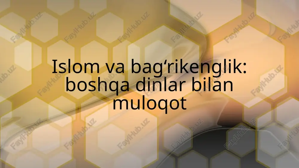 islom va bag‘rikenglik: boshqa dinlar bilan muloqot — PPTX