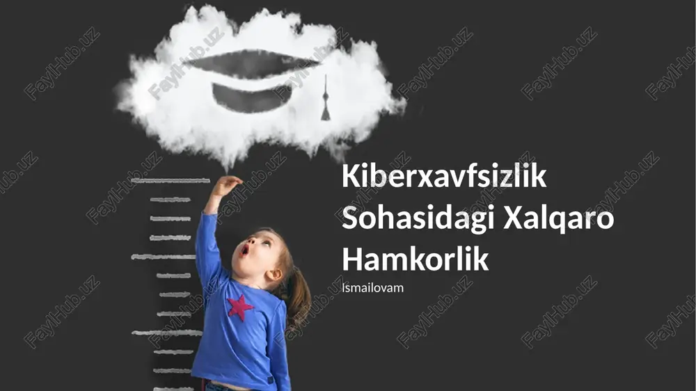 kiberxavfsizlik sohasidagi xalqaro hamkorlik — PPTX