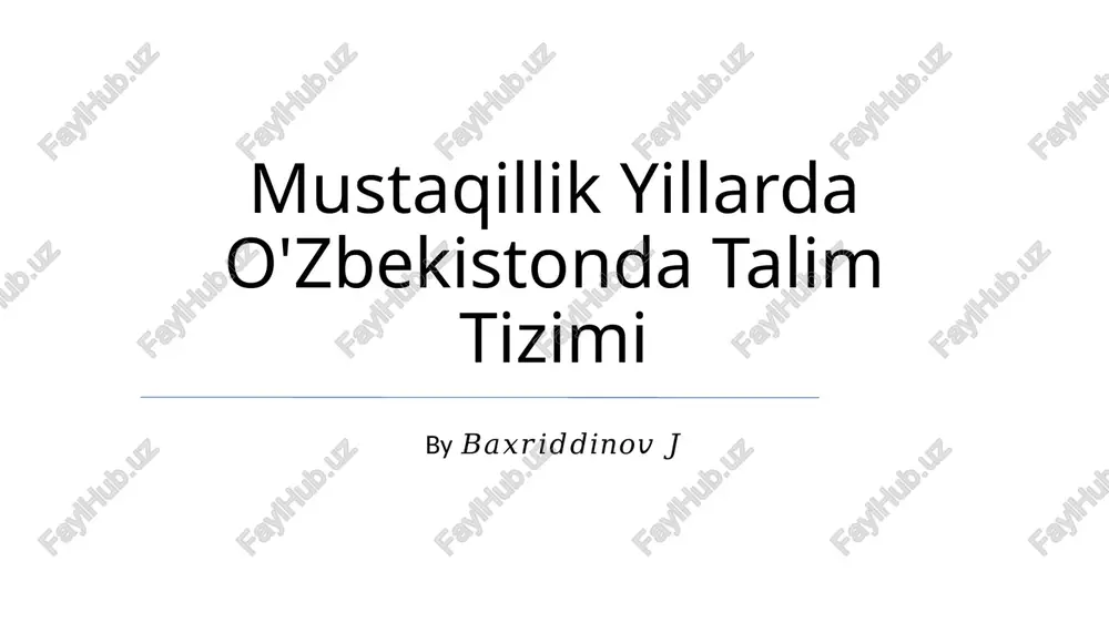 mustaqillik yillarda o'zbekistonda talim tizimi — PPTX