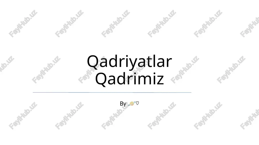 qadriyatlar qadrimiz — PPTX