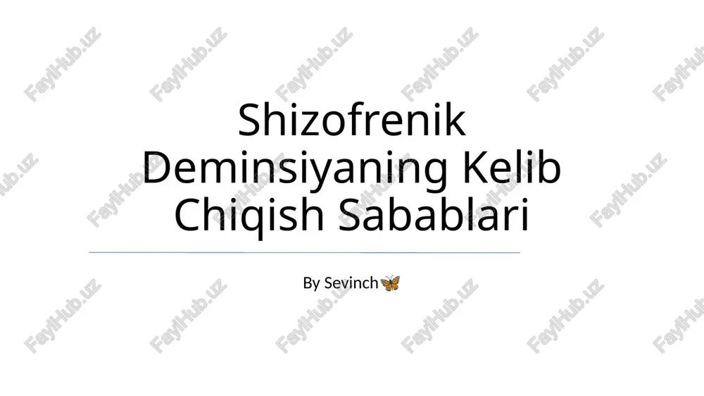 shizofrenik deminsiyaning kelib chiqish sabablari — PPTX