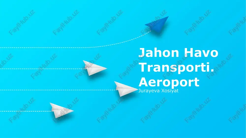 aeroportlarning tarixiy evolyutsiyasi — PPTX