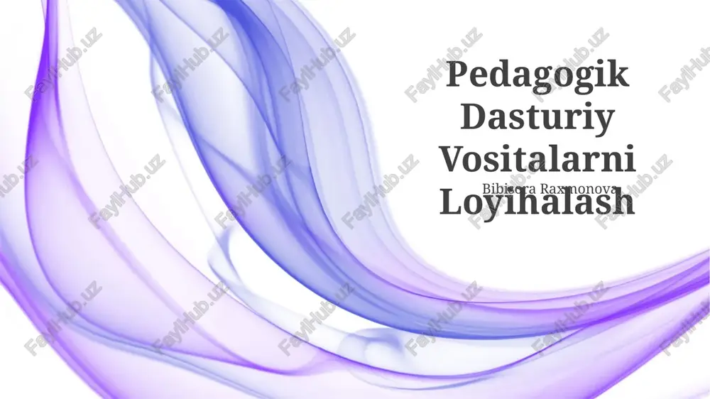 pedagogik dasturiy vositalarni loyihalash — PPTX