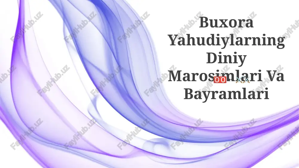 buxora yahudiylarning diniy marosimlari va bayramlari — PPTX