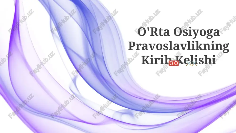o'rta osiyoga pravoslavlikning kirib kelishi — PPTX