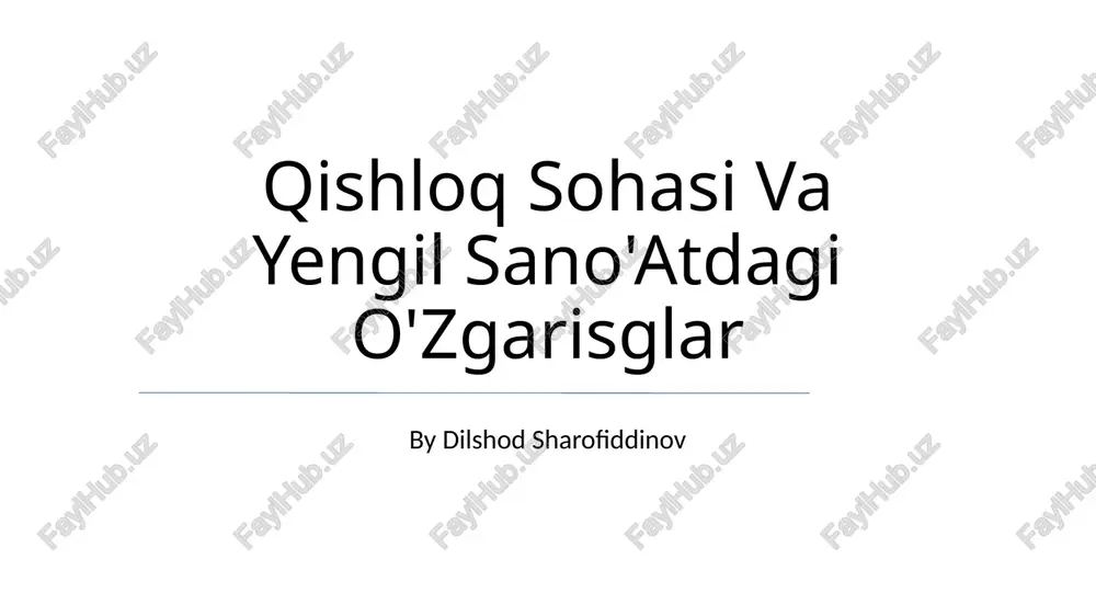 qishloq sohasi va yengil sano'atdagi o'zgarisglar — PPTX