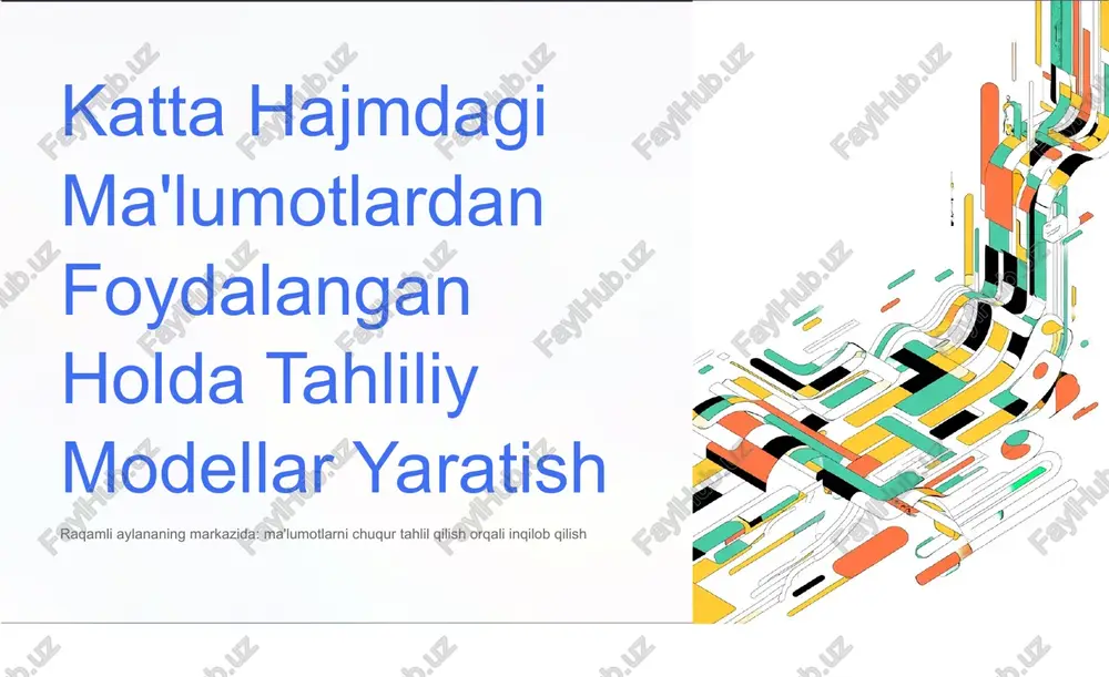 katta ma'lumotlar (big data) nima va nega muhim? — PPTX