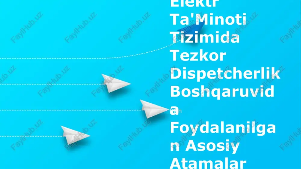 elektron ta'minoti tizimida tezkor dispetcherlik — PPTX