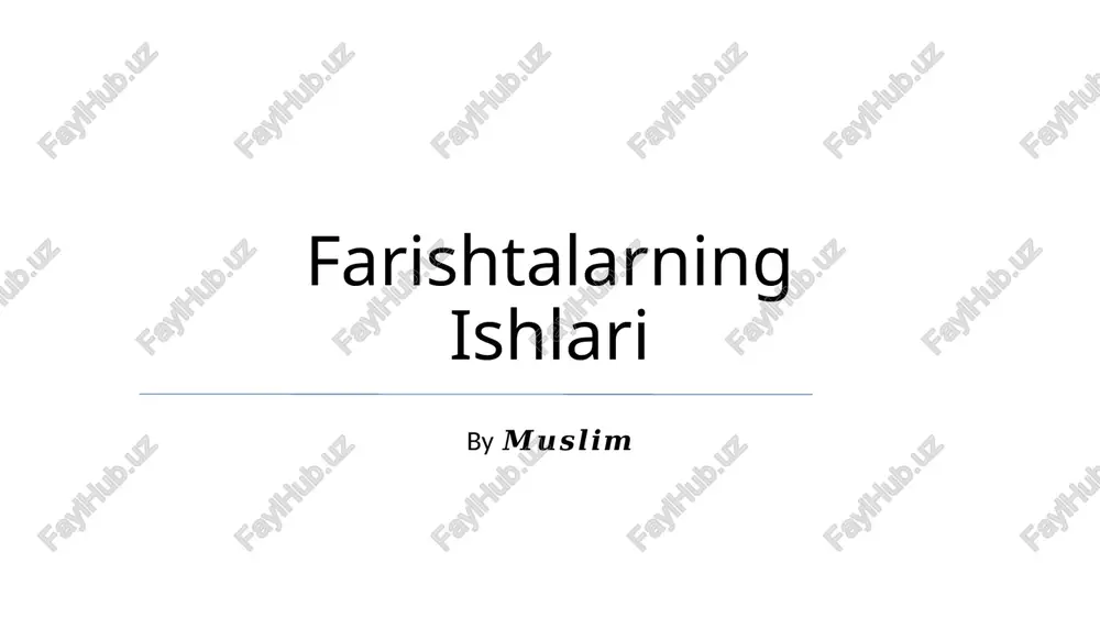 farishtalarning ishlari — PPTX