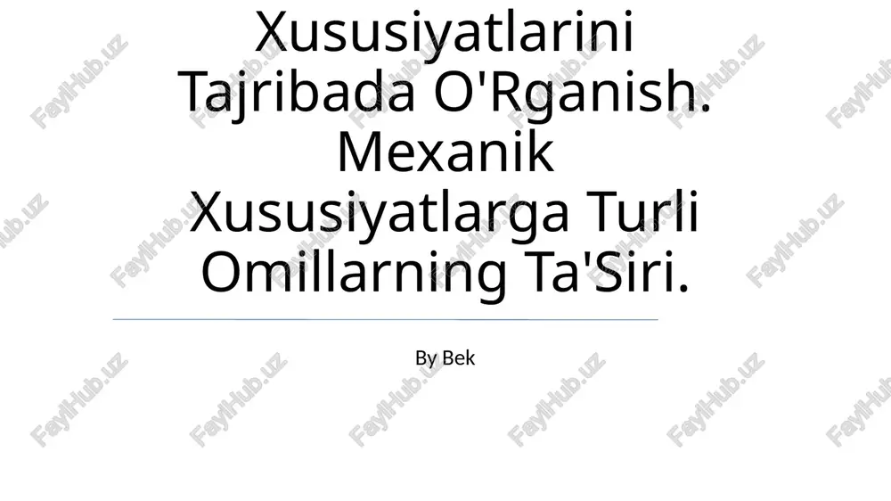 yangi materiallarning mexanik xususiyatlarini tajribada o'rganish — PPTX
