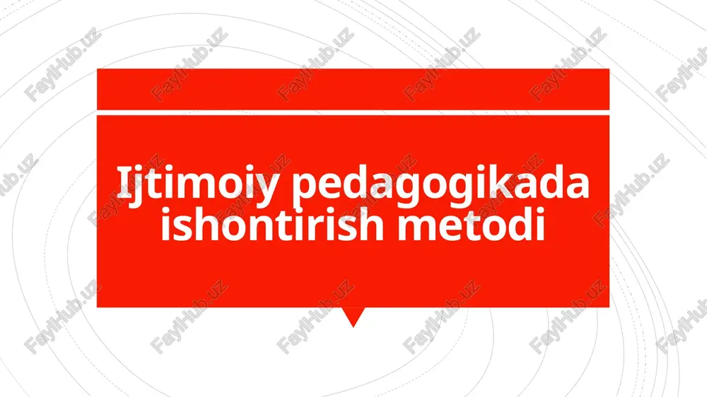ijtimoiy pedagogikada ishontirish metodi — PPTX