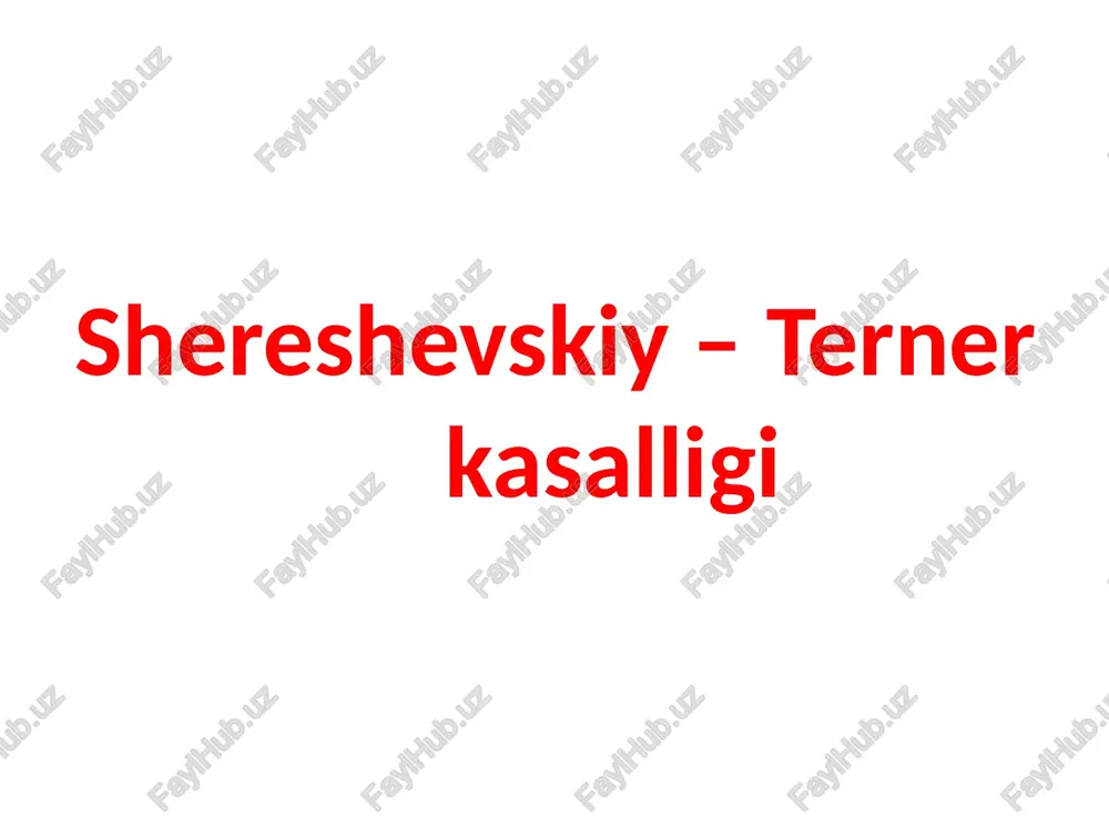 shereshevskiy – terner kasalligi — PPTX