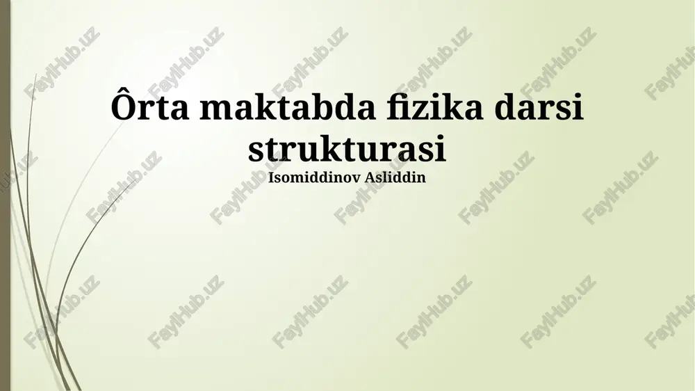 ôrta maktabda fizika darsi strukturasi — PPTX