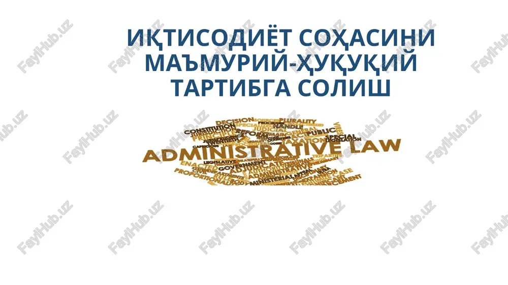 iqtisodiyot sohasini ma'muriy-huquqiy tartibga solish — PPT