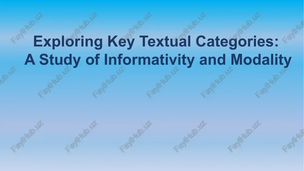 textual categories in literary analysis.exploring key textual categories: a study of informativity and modality — PPTX