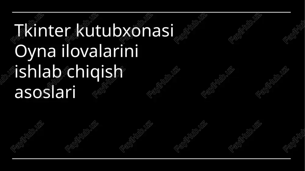 tkinter kutubxonasi oyna ilovalarini ishlab chiqish asoslari — PPTX