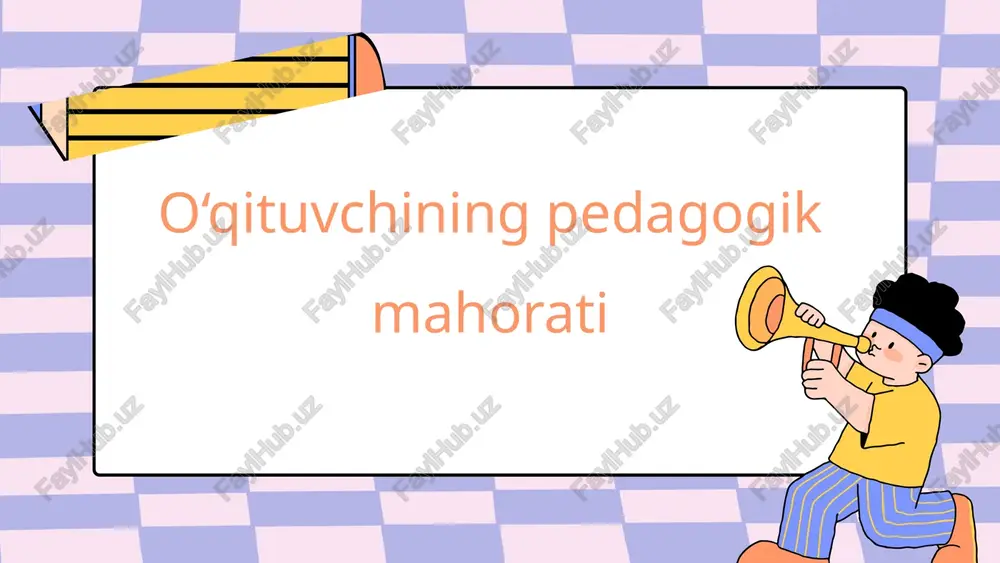 o‘qituvchining pedagogik mahorati — PPTX