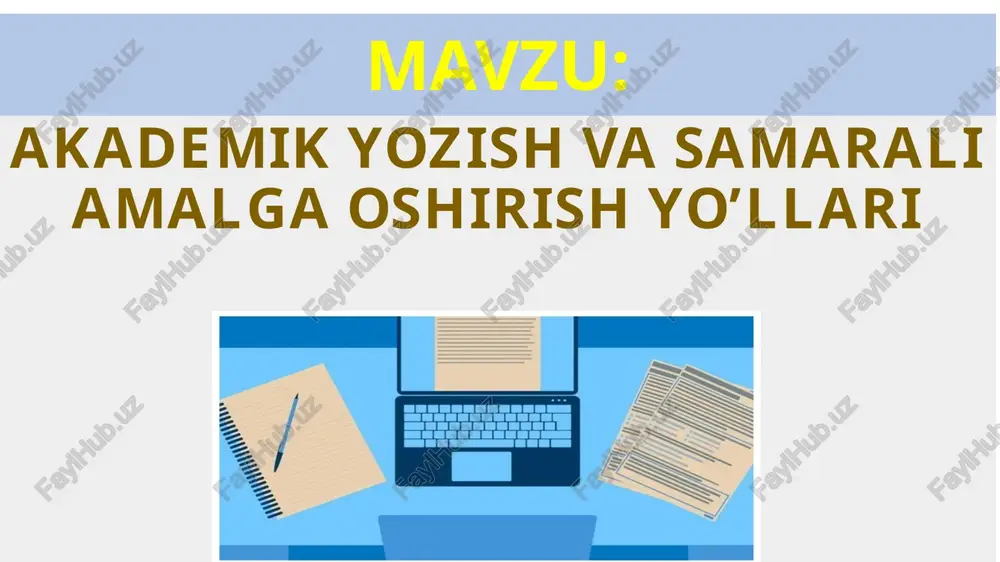 akademik yozish va samarali amalga oshirish yo’llari — PPTX