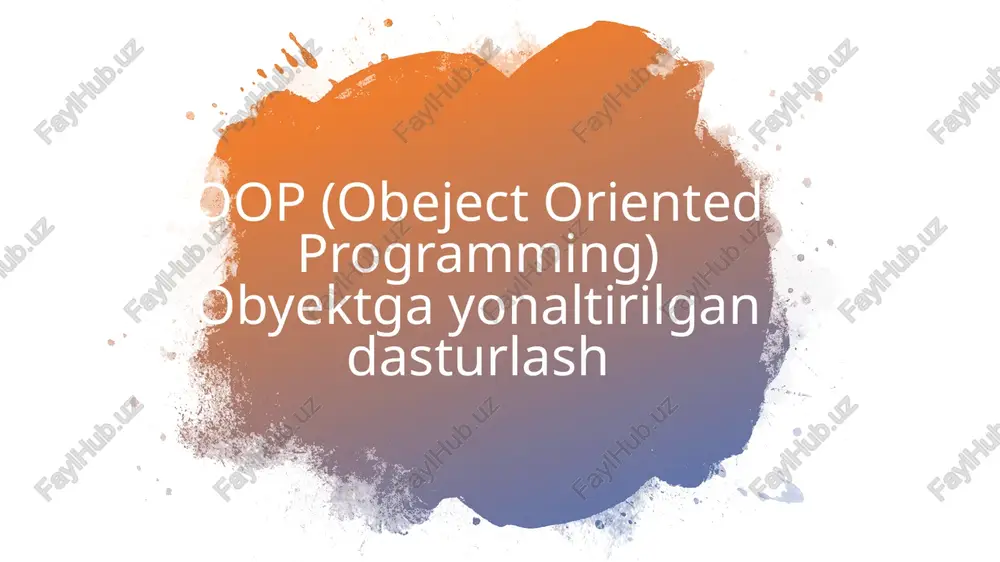 oop (obeject oriented programming) obyektga yonaltirilgan dasturlash — PPTX