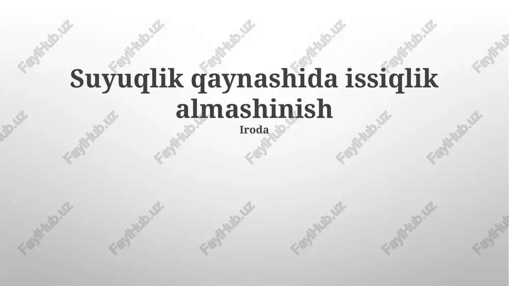 suyuqlik qaynashida issiqlik almashinish — PPTX