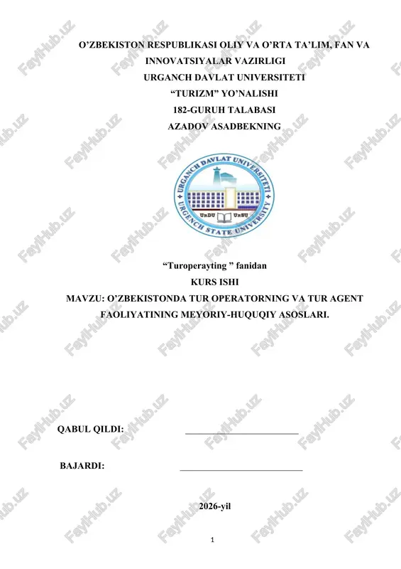 o’zbekistonda tur operatorning va tur agent faoliyatining meyoriy-huquqiy asoslari — DOCX
