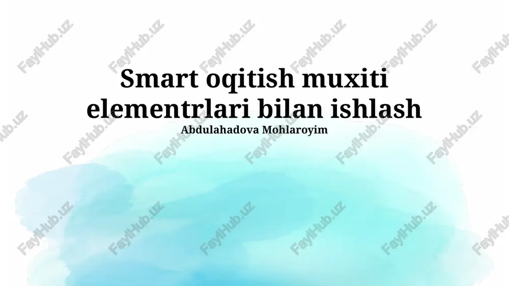 smart oqitish muxiti elementrlari bilan ishlash — PPTX