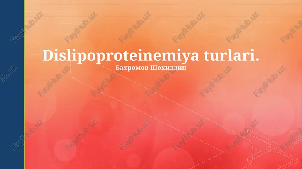 dislipoproteinemiya turlari — PPTX