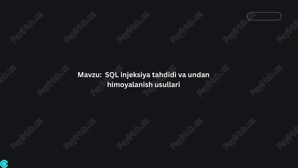 sql injection hujumlari va uning himoyalash usullari — PPTX