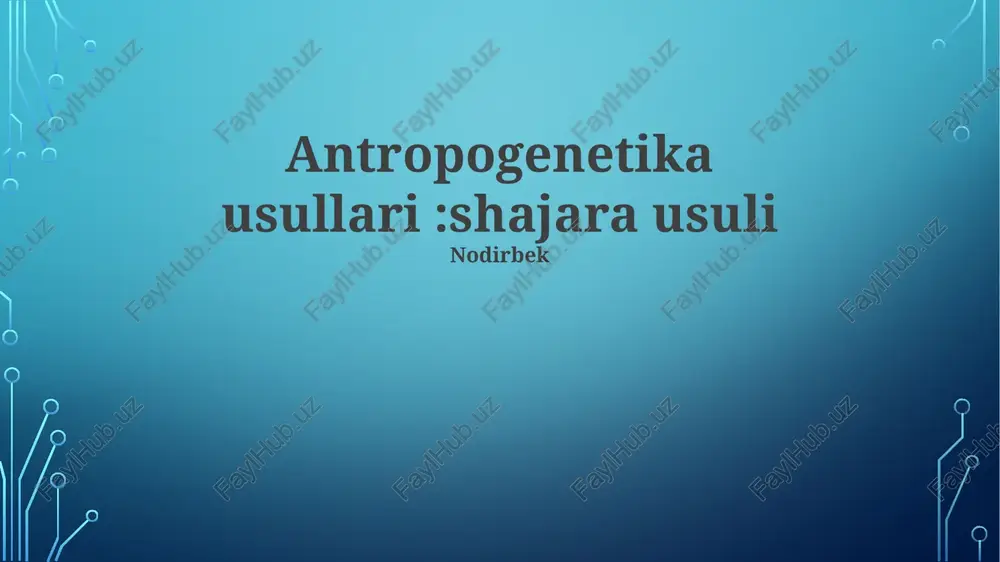 antropogenetika usullari: shajara usuli — PPTX