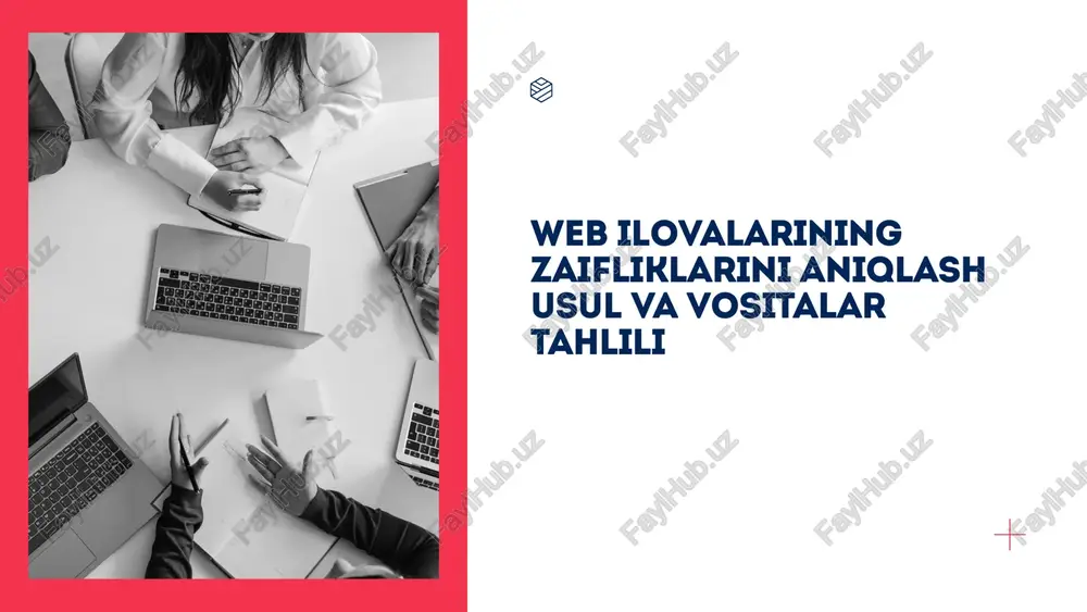 web ilovalarining zaifliklarini aniqlash usul va vositalar tahlili — PPTX