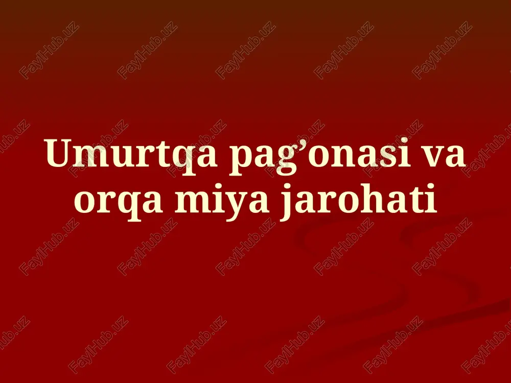 umurtqa pag’onasi va orqa miya jarohati — PPT